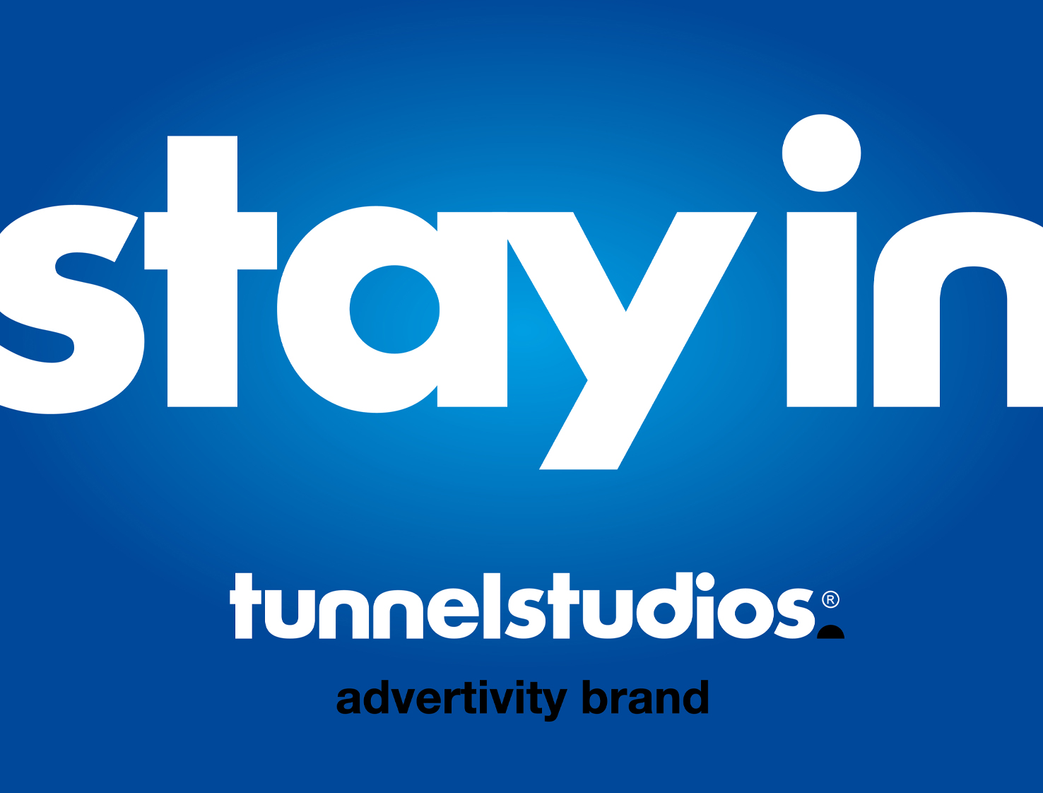 Tunnel Studios lancia la campagna “Stay in” e festeggia 22 anni di creatività con un nuovo payoff: “advertivity brand”